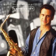 Eric Marienthal - Collection (1997)