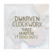 Three Hunters Trio - Dwarven Clockwork (2022) Hi-Res