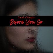 Sandra Vaughn - Before You Go (2020)
