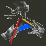 Trio Veranda - Sum (2019)