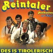 Orig. Reintaler Musikanten aus Tirol - Des is Tirolerisch (1987/2026)