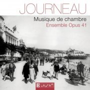 Ensemble Opus 41 - Journeau: Musique de chambre (2016) [Hi-Res]