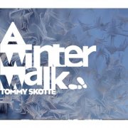 Tommy Skotte - A Winter Walk (2025)
