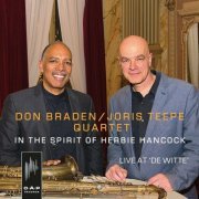 Don Braden / Joris Teepe Quartet - In the Spirit of Herbie Hancock (Live at De Witte) (2020)