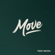 Trent Brown - Move (2021)