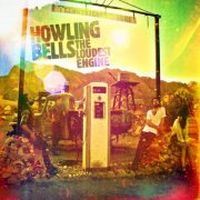 Howling Bells - The Loudest Engine (2011)