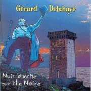 Gérard Delahaye - Nuit blanche sur l'ïle noire (2000)
