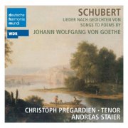 Christoph Prégardien, Andreas Staier - Schubert: Songs to Poems by Goethe (1995)