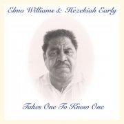 Elmo Williams & Hezekiah Early - Takes One to Know One (1998)