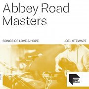 Joel Stewart - Abbey Road Masters: Songs of Love & Hope (2021) Hi Res