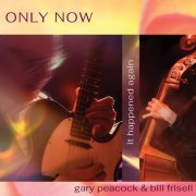 Gary Peacock & Bill Frisell - Only Now (Alternative) (2024) Hi Res