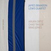 James Brandon Lewis Quartet with Aruán Ortiz, Brad Jones and Chad Taylor - Omni (2026)