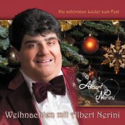Albert Nerini - Die schönsten Lieder zum Fest - Weihnachten mit Albert Nerini (2025)
