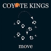 Coyote Kings - Move (2011)