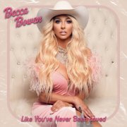 Becca Bowen - Like You've Never Been Loved (2022)