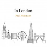 Paul Wilkinson - In London (2018)