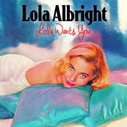 Lola Albright - Lola Wants You (2004)