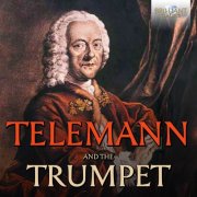 Otto Sauter, Christian Schmitt, Kurpfälzisches Kammerochester Mannheim, Nicol Matt -  Telemann and the Trumpet (2024)