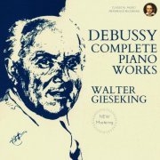 Walter Gieseking - Debussy: Complete Piano Works by Walter Gieseking (2023) [Hi-Res]