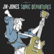 JW-Jones - Sonic Departures (2020) [Hi-Res]