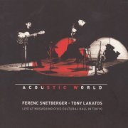 Fernec Snetberger and Tony Lakatos - Acoustic world (2007)