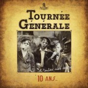 Tournée Générale - 10 ans... Et toutes nos dents (2014)