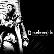The Dreadnoughts - Victory Square (2009)