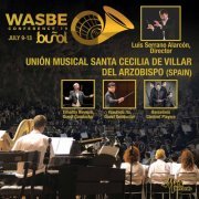 Unión Musical Santa Cecilia de Villar del Arzobispo - 2019 WASBE Conference: Unión Musical Santa Cecilia de Villar del Arzobispo (Live) (2020)