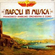 Francesco Anselmo Orchestra - Napoli in musica (1972)