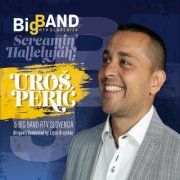 Uros Peric, Big Band RTV Slovenija - Screamin’ Hallelujah (2022) [Hi-Res]