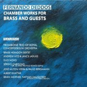 Fernando Deddos - Chamber Works for Brass and Guests (2021)