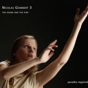 The Sound and the Fury - Nicolas Gombert 3 (2009)