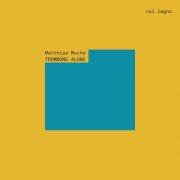 Matthias Muche - Trombone Alone (2026) Hi-Res