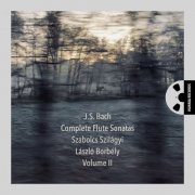 Szabolcs Szilagyi, Laszlo Borbely - J.S. Bach, Complete Flute Sonatas, Volume II (2025) [Hi-Res]