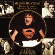 Brian Auger With The Trinity, Julie Driscoll, Oblivion Express ‎– Auger Rhythms: Brian Auger's Musical History (2003)