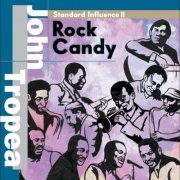 John Tropea - Standard Influence II "Rock Candy" (2004)