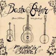 Bosko Baker - The Magnolia Sessions (2026) [Hi-Res]