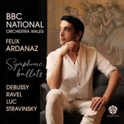 Felix Ardanaz, BBC National Orchestra Of Wales - Symphonic ballets (2025) [Hi-Res]