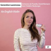 Geneviève Laurenceau, David Niemann, Orchestre de Picardie, Jean-Frédéric Neuburger - An English Violin (2026) [Hi-Res]