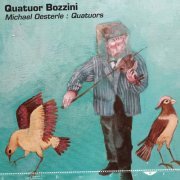 Quatuor Bozzini - Michael Oesterle: Quatuors (2022) [Hi-Res]