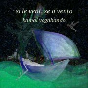 Kamal Vagabondo - Si Le Vent (2026) [Hi-Res]