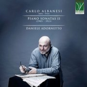 Daniele Adornetto - Carlo Albanesi: Piano Sonatas II (1905 - 1913) (2025)