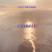 Electrolibri - Astrale (2026)