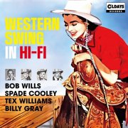 Bob Wills, Spade Cooley, Tex Williams, Billy Gray - Western Swing In Hi-fi (2025)