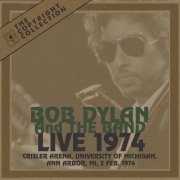 Bob Dylan - The 50th Anniversary Collection: 1974 (Live at Crisler Arena, Ann Arbor, MI, 02 Feb 1974) (2024)