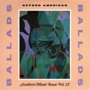 VA - Oxford American - Ballads - Southern Music Issue Vol. 25 (2023)