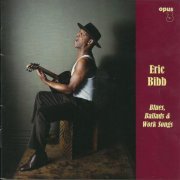 Eric Bibb - Blues, Ballads & Work Songs (2011) [SACD]