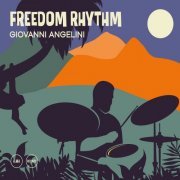 Giovanni Angelini - Freedom Rhythm (2022) [Hi-Res]