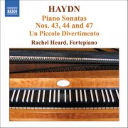 Rachel Heard - Haydn: Piano Sonatas Nos. 43, 44 and 47 / Un Piccolo Divertimento (2006)