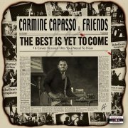 Carmine Capasso - Carmine Capasso & Friends: The Best Is Yet To Come (2025)